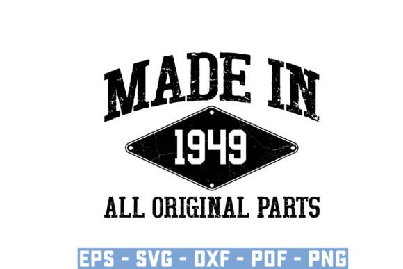 Download Made in 1949 All Original Parts Svg - 1949 Collection