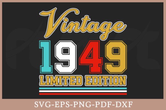 Download Vintage 1949 Limited Edition Shirt SVG - 1949 Collection